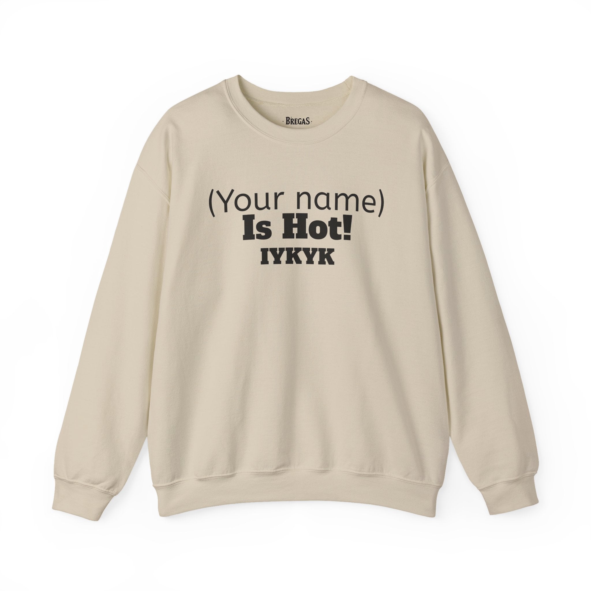 Sweatshirt, Personalized 'Is Hot' Unisex. Made in the USA.